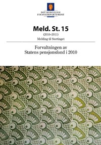 Meldingen til Stortinget om forvaltningen av Statens pensjonsfond i 2010