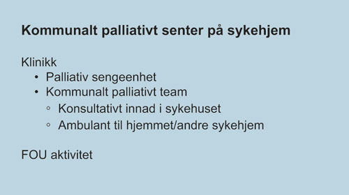 Figur 9.9 Kommunalt palliativt senter på sykehjem