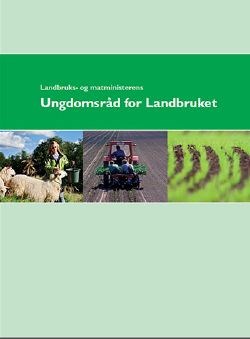 Landbruks- og matministerens Ungdomsråd for Landbruket - Rapport